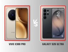 เทียบชัดๆ S26 Ultra vs Vivo X300 Pro ใครแรงกว่า